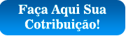 Faça Aqui Sua Contribuição!