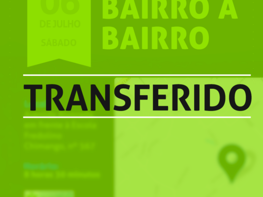 Bairro a Bairro transferido para o dia 20 de julho